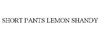 SHORT PANTS LEMON SHANDY