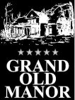 GRAND OLD MANOR