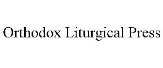 ORTHODOX LITURGICAL PRESS