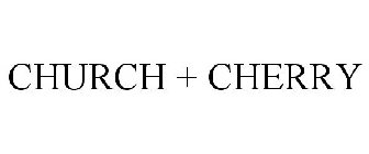 CHURCH + CHERRY