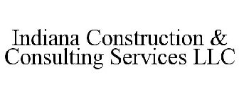 INDIANA CONSTRUCTION & CONSULTING SERVICES LLC