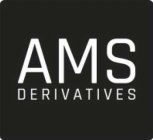 AMS DERIVATIVES