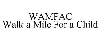 WAMFAC WALK-A-MILE-FOR-A-CHILD