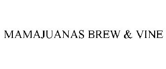 MAMAJUANAS BREW & VINE