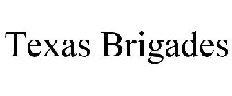 TEXAS BRIGADES