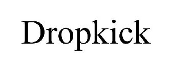 DROPKICK