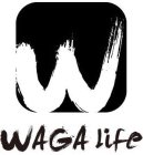 W WAGA LIFE