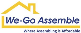 WE-GO ASSEMBLE WHERE ASSEMBLING IS AFFORDABLE