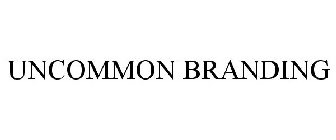 UNCOMMON BRANDING