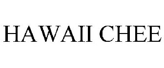 HAWAII CHEE