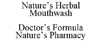 NATURE'S HERBAL MOUTHWASH DOCTOR'S FORMULA NATURE'S PHARMACY