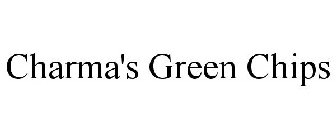 CHARMA'S GREEN CHIPS