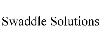 SWADDLE SOLUTIONS