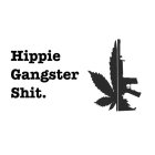 HIPPIE GANGSTER SHIT.