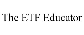 THE ETF EDUCATOR