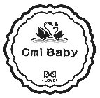 CMI BABY LOVE