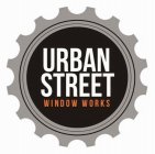 URBAN STREET WINDOW WORKS