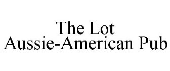 THE LOT AUSSIE-AMERICAN PUB