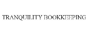 TRANQUILITY BOOKKEEPING