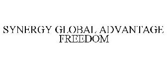 SYNERGY GLOBAL ADVANTAGE FREEDOM