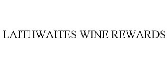 LAITHWAITES WINE REWARDS