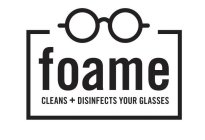 FOAME CLEANS + DISINFECTS YOUR GLASSES