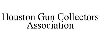 HOUSTON GUN COLLECTORS ASSOCIATION
