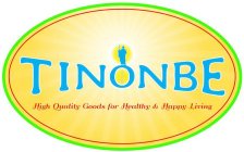 TINONBE - 128 - HIGH QUALITY GOODS FOR HEALTHY & HAPPY LIVING