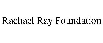 RACHAEL RAY FOUNDATION