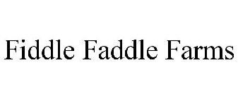 FIDDLE FADDLE FARMS