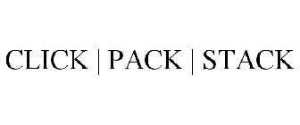 CLICK | PACK | STACK