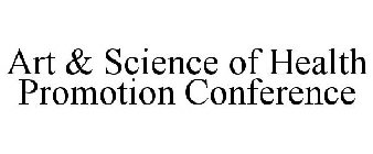 ART & SCIENCE OF HEALTH PROMOTION CONFERENCE