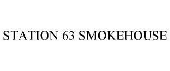 STATION 63 SMOKEHOUSE