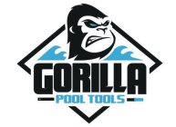 GORILLA POOL TOOLS