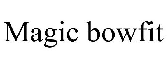 MAGIC BOWFIT