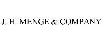 J. H. MENGE & COMPANY