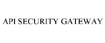 API SECURITY GATEWAY