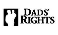 DADS' RIGHTS