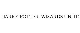 HARRY POTTER: WIZARDS UNITE