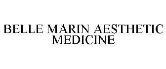 BELLE MARIN AESTHETIC MEDICINE