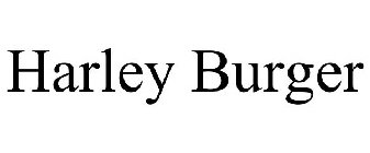 HARLEY BURGER