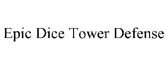 EPIC DICE TOWER DEFENSE
