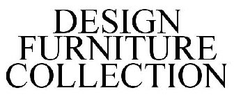 DESIGN FURNITURE COLLECTION