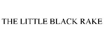 THE LITTLE BLACK RAKE