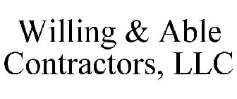 WILLING & ABLE CONTRACTORS, LLC