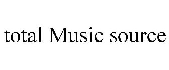 TOTAL MUSIC SOURCE