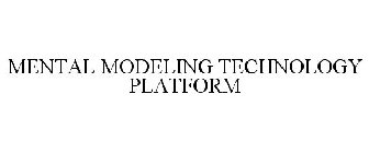 MENTAL MODELING TECHNOLOGY PLATFORM