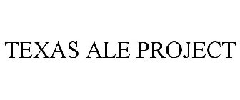 TEXAS ALE PROJECT