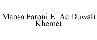 MANSA FARONI EL AE DUWALI KHEMET