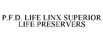 P.F.D. LIFE LINX SUPERIOR LIFE PRESERVERS